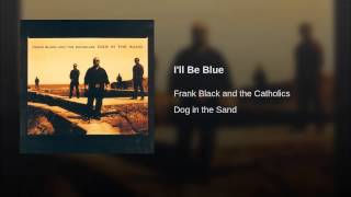 I'll Be Blue