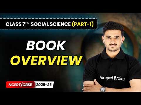 Class 7 Social Science Part 1 – Full Book Overview NCERT CBSE 2025 26 New Syllabus Explained