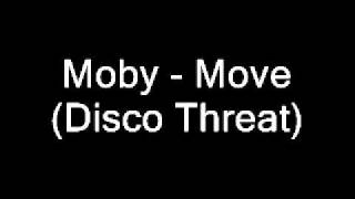 moby - move (disco threat)