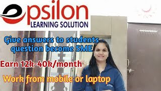 Teach online &Earn money. Become a Subject Matter Expert on Epsilon Learning solution.