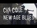 Cam Cole New Age Blues Official Music Video
