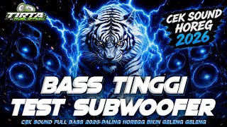Download lagu BASS TINGGI TEST SUBWOOFER | DJ CEK SOUND FULL BASS HOREG 2026 HOREG NYA BIKIN GELENG GELENG  mp3