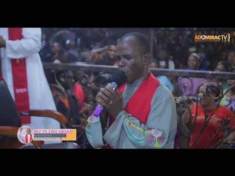 Rev Fr, Ejike Mbaka - God Will Answer Your Prayers