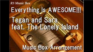 Everything Is AWESOME!!!/Tegan and Sara feat. The Lonely Island [Music Box] (The LEGO Movie)