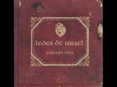Leões de Israel - Ouça a profecia