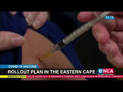COVID 19 vaccine Rollout plan in the Eastern Cape