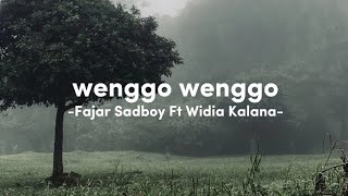 Download lagu Wenggo Wenggo - Fajar Sadboy Ft Widia Kalana mp3