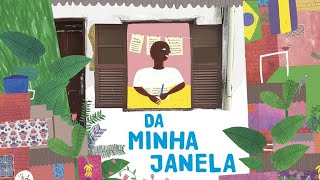 Da Minha Janela - Otávio Júnior #comunidade #diversidade #iinfância #bairro # história