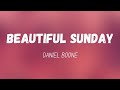 Daniel Boone Beautiful Sunday Lyrics