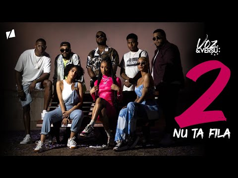 VOZ&VERSU #2 - Nu Ta Fila - Riv, Éllàh, CESF, Fredked, Dannie Ferreira, Jay Yo & Neyna