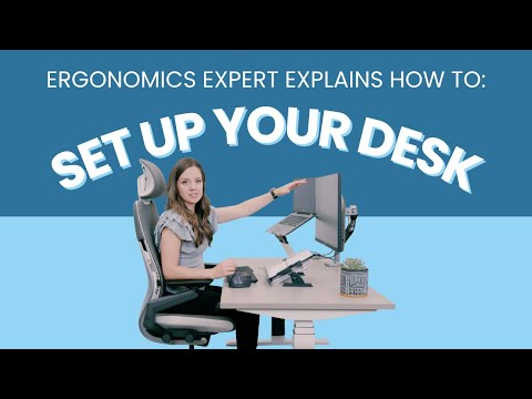 Ergonomics Expert Explains How To Set Up Your Desk