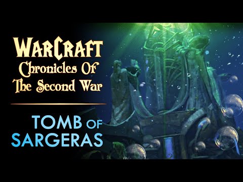 Chronicles of the Second War - The Tomb of Sargeras