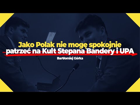 Bartłomiej Górka: Jako Polak nie mogę spokojnie patrzeć na kult Stepana Bandery i UPA