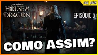 OS TRAPALHÕES DOURADOS? | Ep 5 House of the Dragon
