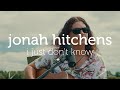 jonah hitchens, i don't know (bill withers) - the nomad sessions