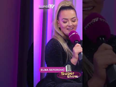 Elma Seferović u emisiji Super show - Super TV