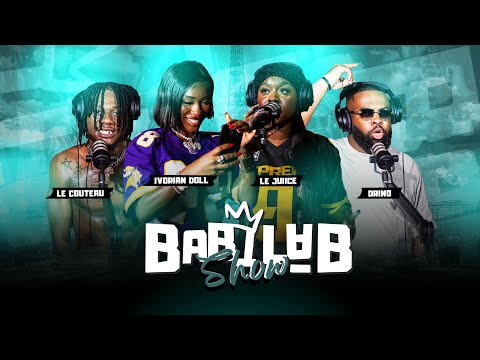 BABILAB SHOW - Épisode 22 | LeJuice, IvorianDoll, Drino, Lecouteau, Big smoke