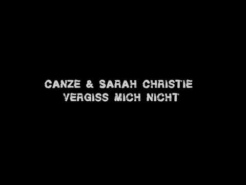 Canze & Sarah Christie - Vergiss mich nicht