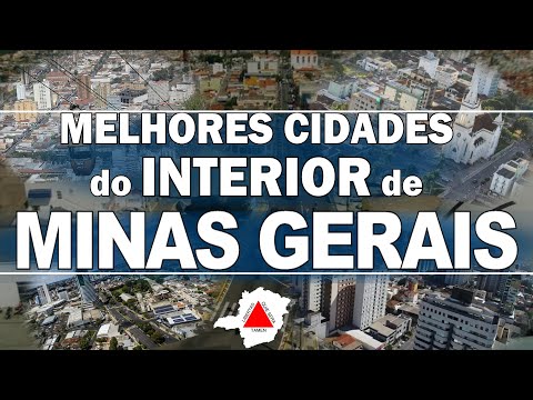 TOP 10 cidades do interior de MINAS GERAIS para morar