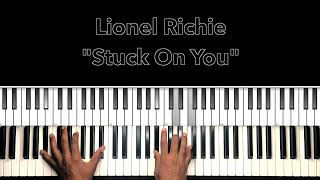 Lionel Richie "Stuck On You" Piano Tutorial