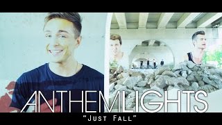 Anthem Lights - "Just Fall" (Official Music Video)