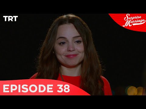 Surprise Marriage - Episode 38