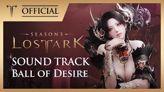 [로스트아크｜OST] 욕망의 무도회 (Ball of Desire) / LOST ARK Official Soundtrack
