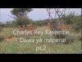 Charles Rey Kasembe Dawa Ya Mapenzi Pt2