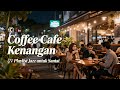 Pop Jazz KDM Playlist Nostalgia Paling Syahdu