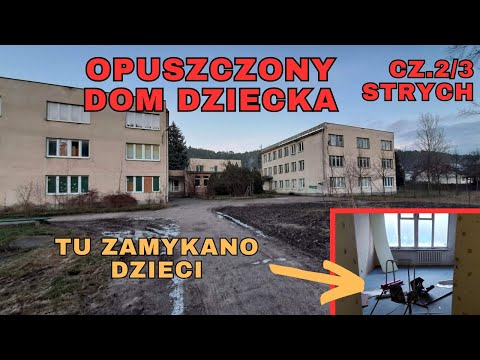 Opuszczony dom dziecka. Na strychu trzymano niegrzeczne dzieci. URBEX [HS#15]