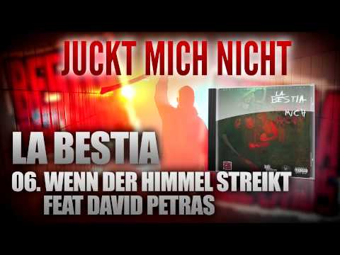 JUCKT MICH NICHT - 06 - LA BESTIA - WENN DER HIMMEL STREIKT FEAT DAVID PETRAS