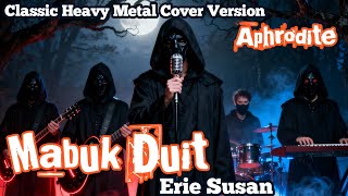 Download lagu Mabuk Duit – Erie Suzan | Classic Heavy Metal Cover by Aphrodite mp3