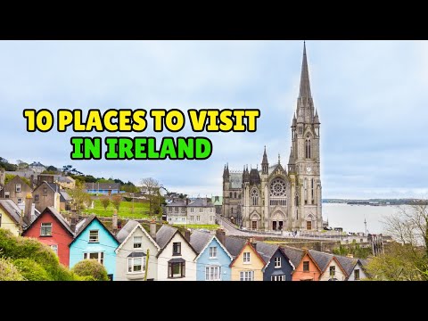 Top 10 places to visit in Ireland