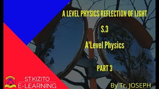 A LEVEL PHYSICS REFLECTION OF LIGHT PART 3