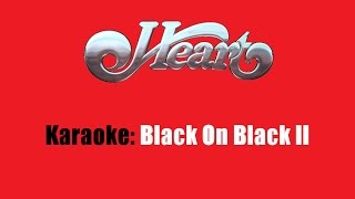 Karaoke: Heart / Black On Black II