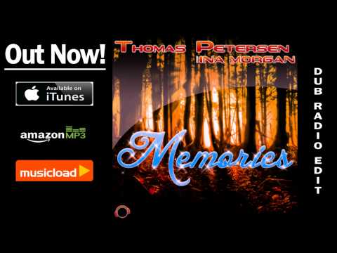 Thomas Petersen feat. Ina Morgan - Memories (Dub Radio Edit) /// VÖ: 10.01.2014