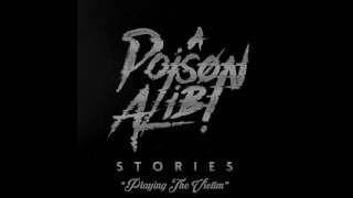A Poison Alibi - Playing The Victim