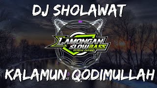 Download lagu DJ SHOLAWAT KALAMUN QODIMULLAH SLOW FULL BASS mp3