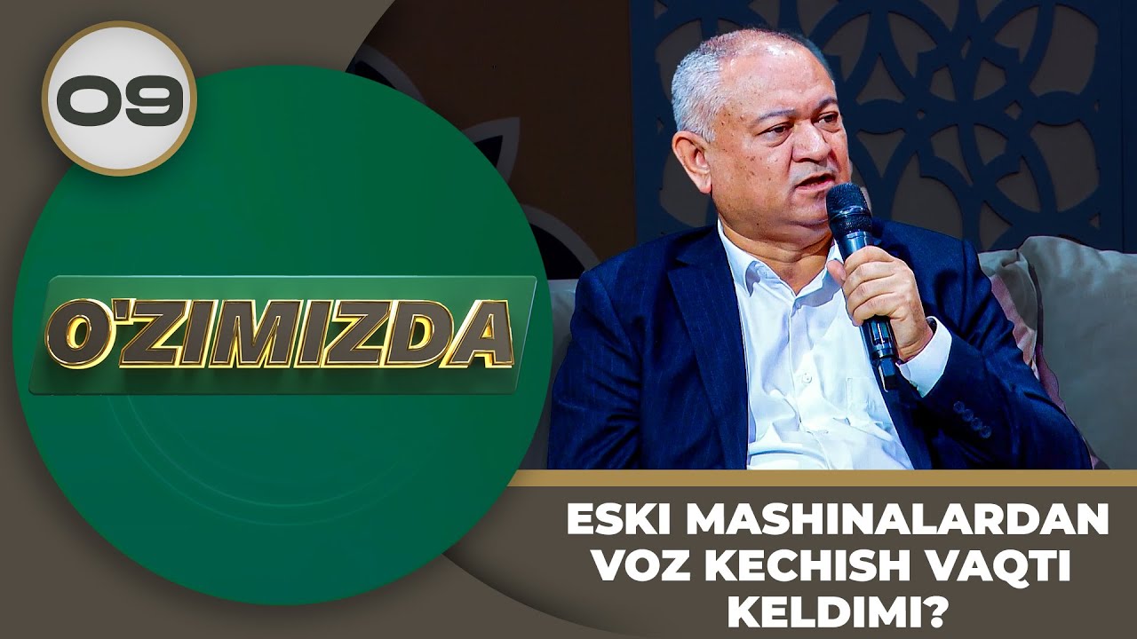 O'zimizda Tok Shou 09-son ESKI MASHINALARDAN VOZ KECHISH VAQTI KELDIMI?