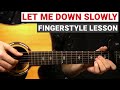 Alec Benjamin - Let Me Down Slowly | Fingerstyle Guitar Lesson (Tutorial) How to Play