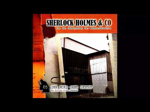 Sherlock Holmes & Co - Folge 03: "Der Mord ohne Leiche" (Komplettes Hörspiel)