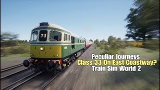 Class 33 On East Coastway?|Peculiar Journeys|Train Sim World 2
