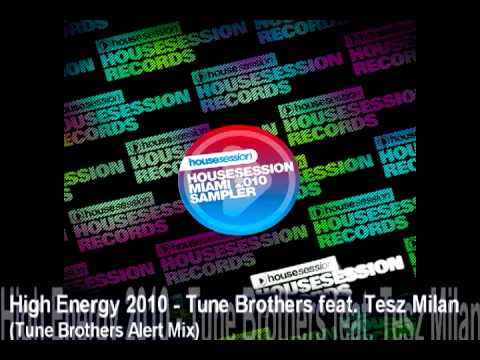 High Energy 2010 - Tune Brothers feat. Tesz Milan (Tune Brothers Alert Mix)