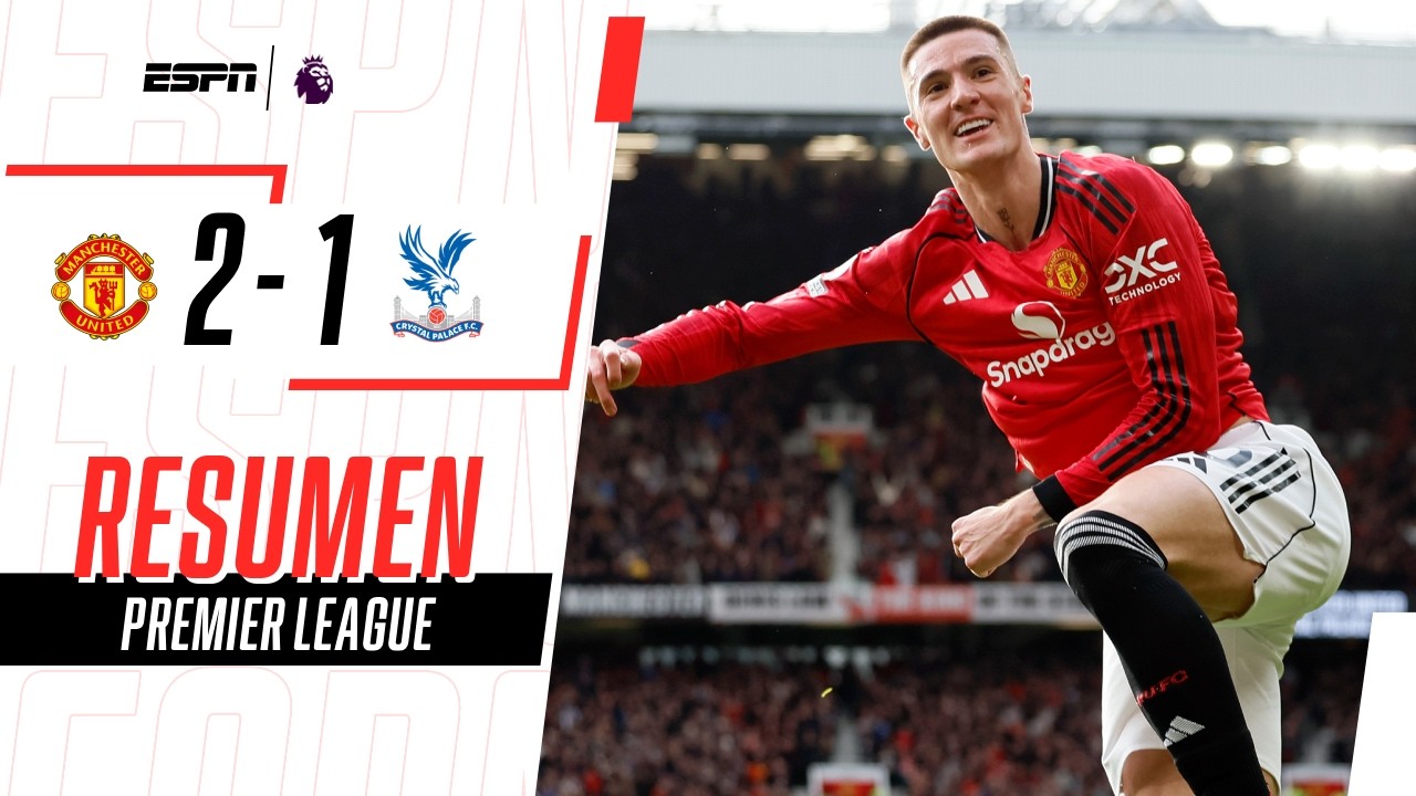 EL UNITED REMONTÓ UN PARTIDO DIFÍCIL Y SUMA UN INVICTO DE 11 FECHAS | M. United 2-1 Palace | RESUMEN