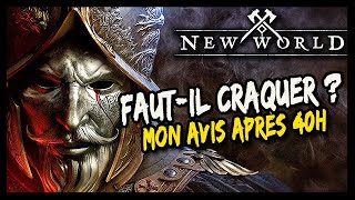 FAUT-IL CRAQUER POUR NEW WORLD ? MON AVIS APRES 40H !