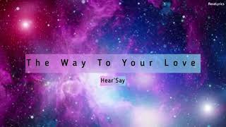 Hear’Say - The Way To Your Love (Lyric Video)