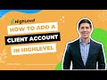 HighLevel: How to Create a Client Sub-Account in GoHighLevel