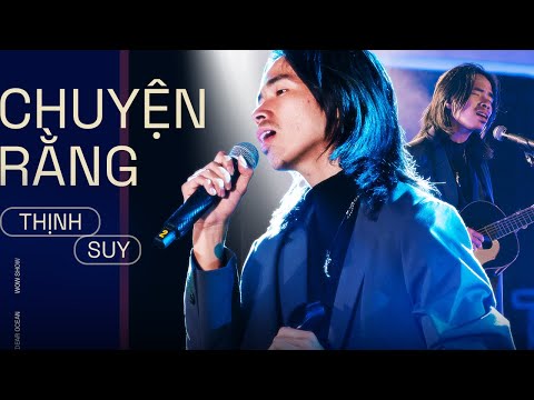 Chuyện Rằng - Thịnh Suy live at #DearOcean