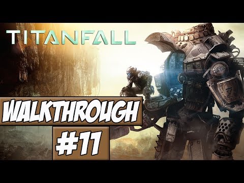 Titanfall Walkthrough Ep.11 w/Angel - Messed Up!
