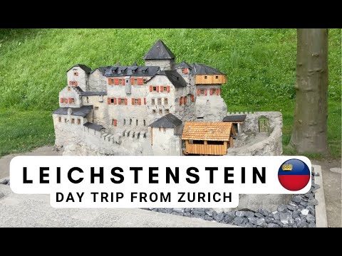 Leichstenstein Day Trip from Zurich   4K
